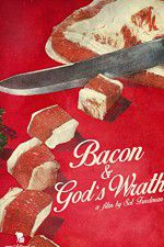 Watch Bacon & Gods Wrath Fmovies