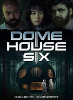 Watch Dome House Six Fmovies
