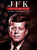Watch JFK Assassination: A New Perspective Fmovies