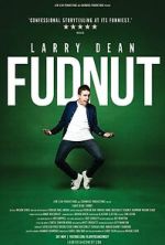 Watch Larry Dean: Fudnut Fmovies