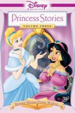 Watch Disney Princess Stories Volume Three Beauty Shines from Within Fmovies