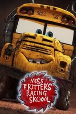 Watch Miss Fritter\'s Racing Skoool Fmovies