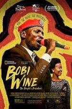 Watch Bobi Wine: The People\'s President Fmovies