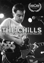 Watch The Chills: The Triumph and Tragedy of Martin Phillipps Fmovies