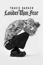 Watch Travis Barker: Louder Than Fear Fmovies