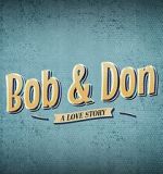 Watch Bob and Don: A Love Story Fmovies