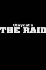 Watch Claycat's the Raid Fmovies