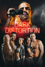 Watch Dark Distortion Fmovies