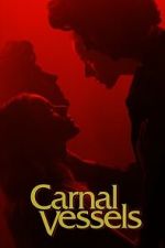Watch Carnal Vessels Fmovies