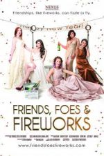Watch Friends, Foes & Fireworks Fmovies