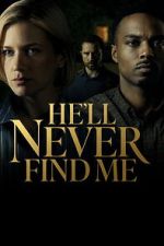Watch He\'ll Never Find Me Fmovies