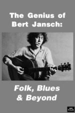 Watch Genius of Bert Jansch: Folk, Blues & Beyond Fmovies