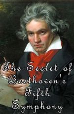 Watch The Secret of Beethoven's Fifth Symphony Fmovies