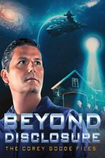 Watch Beyond Disclosure: The Corey Goode Files Fmovies