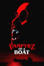 Watch VampyrZ on a Boat Fmovies