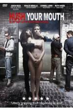 Watch Hush Your Mouth Fmovies