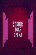 Watch Saddle Soap Opera Fmovies