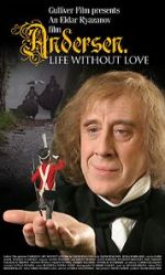 Watch Andersen. Zhizn bez lyubvi Fmovies