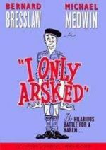 Watch I Only Arsked! Fmovies
