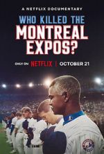 Watch Who Killed the Montreal Expos? Fmovies