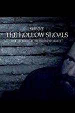 Watch Survive The Hollow Shoals Fmovies