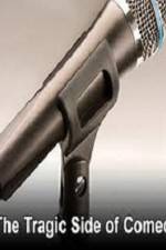 Watch The Tragic Side of Comedy Fmovies