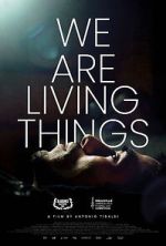 Watch We Are Living Things Fmovies