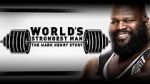 Watch WWE: World\'s Strongest Man: The Mark Henry Story Fmovies