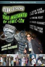 Watch Dean LeCrone vs. the Mutants of Comic-Con Fmovies