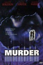 Watch Future Murder Fmovies