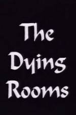 Watch The Dying Rooms Fmovies
