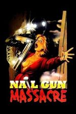 Watch The Nail Gun Massacre Fmovies