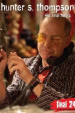 Watch Hunter S Thompson Final 24 His Final Hours Fmovies