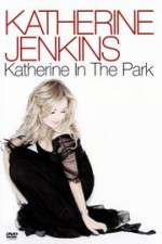 Watch Katherine Jenkins: Katherine in the Park Fmovies
