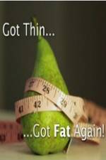 Watch Got Thin Got Fat Again Fmovies
