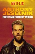 Watch Anthony Jeselnik: Fire in the Maternity Ward Fmovies