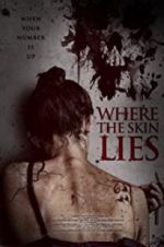Watch Where the Skin Lies Fmovies