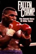 Watch Fallen Champ: The Untold Story of Mike Tyson Fmovies
