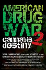 Watch American Drug War 2: Cannabis Destiny Fmovies