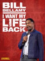 Watch Bill Bellamy: I Want My Life Back (TV Special 2022) Fmovies
