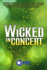 Watch Wicked in Concert (TV Special 2021) Fmovies