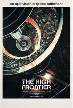 Watch The High Frontier: The Untold Story of Gerard K. O\'Neill Fmovies