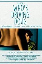 Watch Who's Driving Doug Fmovies