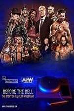 Watch Before the Bell: The Story of All Elite Wrestling Fmovies