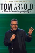 Watch Tom Arnold: Past & Present Imperfectly (TV Special 2018) Fmovies