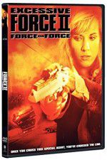 Watch Excessive Force II Force on Force Fmovies