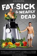 Watch Fat Sick and Nearly Dead Fmovies
