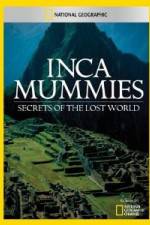 Watch National Geographic Inca Mummies: Secrets of the Lost World Fmovies
