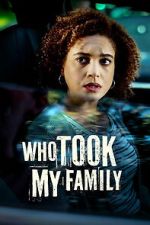 Watch Who Took My Family Fmovies