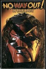 Watch WWE No Way Out of Texas: In Your House Fmovies